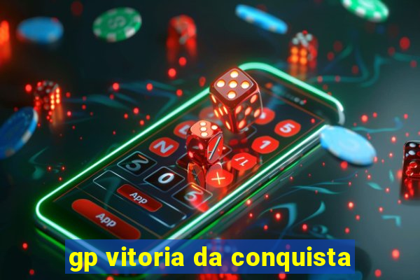 gp vitoria da conquista